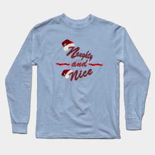 Naughty and Nice Long Sleeve T-Shirt